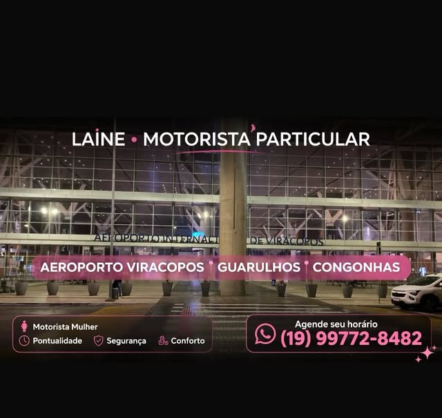 Photo by Elaine Hoog on September 06, 2026. Pode ser uma imagem de terminal e texto que diz "LAİNE LAİNE.MOTORISTAPARTICULAR • MOTORISTA PARTICULAR KOPORaTeNNpERNALI 4po AEROPORTO VIRACOPOS GUARULHOS CONGONHAS MotoristaMulher Motorista Mulher Pontualidade Segurança Conforto Agende Agendeseuhorário seu horário (19) 99772-8482".