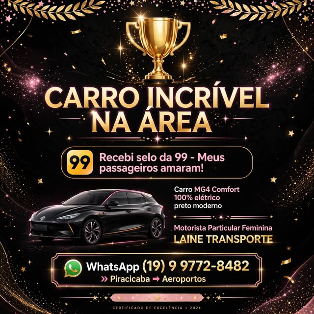 Photo by Elaine Hoog on September 11, 2026. Pode ser uma imagem de carro e texto que diz "CARRO INCRÍVEL NA AREA 99 Recebi selo da 99 Meus passageiros amaram! Carro MG4 Comfort 100% elétrico preto moderno Motorista Particular Feminina LAINE TRANSPORTE WhatsApp (19) 9 9772-8482 >> Piracicaba Aeroportos DEEXCEL DEEXCELENCIA+".